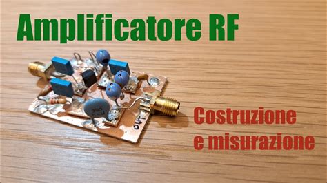 Amplificatore Rf Costruzione E Misurazione Youtube