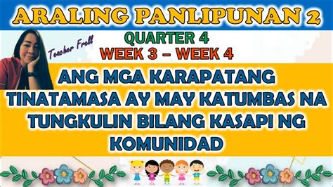 ARALING PANLIPUNAN 2 QUARTER 4 WEEK 3 WEEK 4 KARAPATANG TINATAMASA