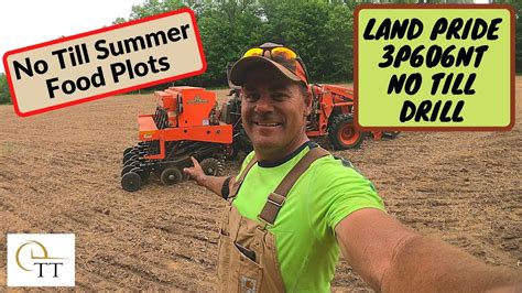 21 No Till Summer Food Plots With Land Pride 3P606NT YouTube