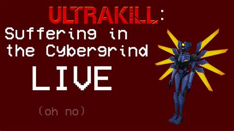 Live Suffering In The Cybergrind Ultrakill Youtube