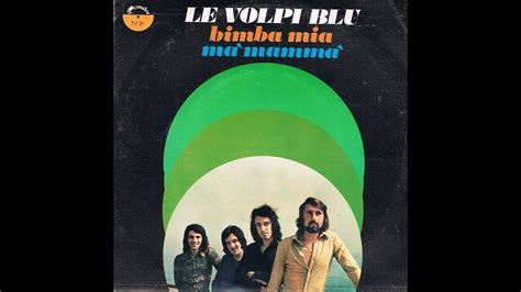 LE VOLPI BLU 45 GIRI 1968 1981 FULL DISCOGRAFIA YouTube