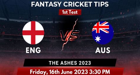 England Vs Australia 2023 1st Test Match Prediction Pitch Report