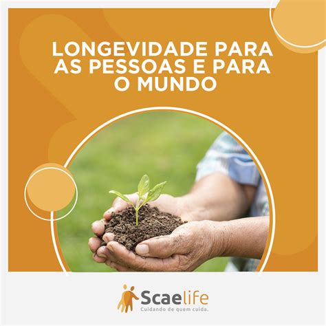O Que Significa A Palavra Longevidade - Blog da Gigi | Longevidade para as Pessoas e para o Mundo