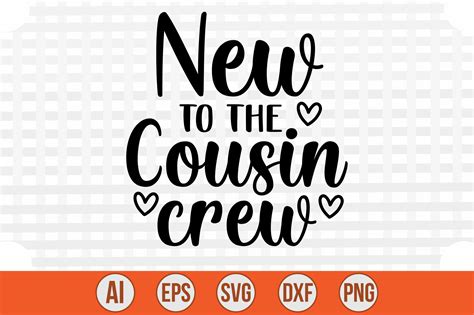 New To The Cousin Crew Graphic By Creativemim2001 · Creative Fabrica