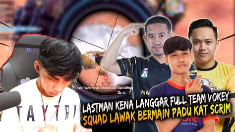 Lastman Kena Mental Dilanggar Full Team Vokey Squad Lawak Bermain