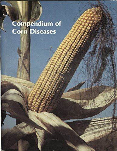 Compendium Of Corn Diseases Shurtleff Malcolm C 9780890540299 Abebooks