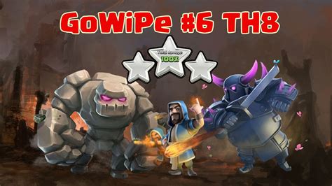 Gowipe 6 Th8 Attack Strategy With Golem Wizard Pekka 3 Star War Youtube