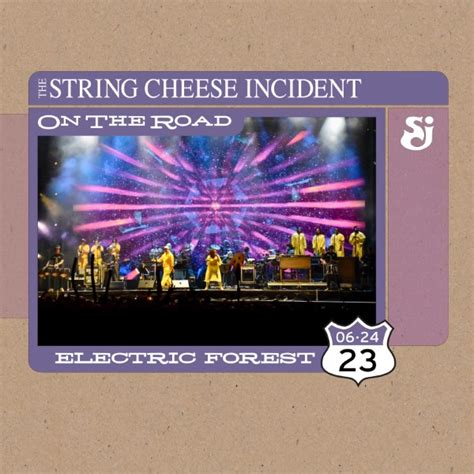 The String Cheese Incident Live Concert Setlist At Electric Forest