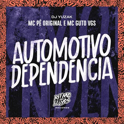 Automotivo Dependencia música de MC Pê Original MC Guto VGS DJ