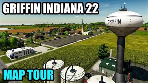 GRIFFIN INDIANA FS22 Map Tour Farming Simulator 22 Mod Map PC YouTube