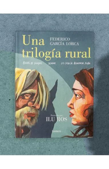 Una trilogía rural Bodas de sangre Yerma y La casa de Bernarda Alba