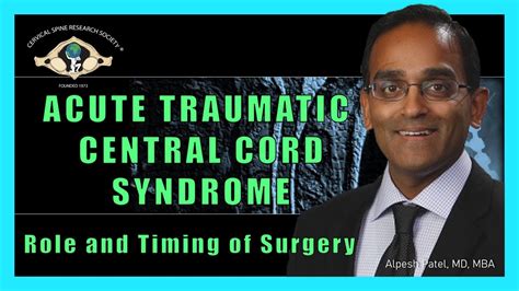 Acute Traumatic Central Cord Syndrome Role And Timing Of Surgery Youtube