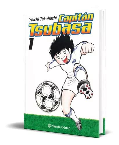 Capitan Tsubasa Vol 1 De Yoichi Takahashi Editorial Planeta