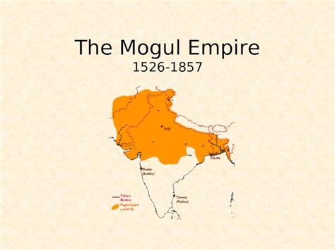 Ppt The Mogul Empire 1526 1857 Dokumen Tips