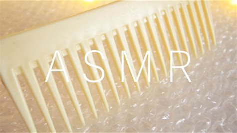 A S M R Amazing Crinkly Bubble Wrap And Comb Tingly Asmr For You