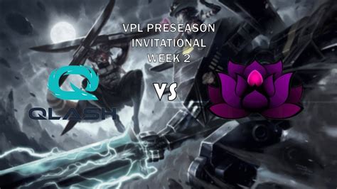 Qlash Vs Rising Lotus VPL Preseason Invitational EU Week 2 YouTube