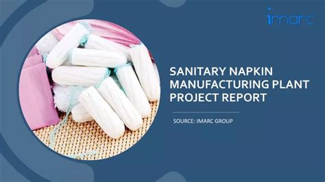 Ppt Sanitary Napkin Manufacturing Plant Project Report Powerpoint Presentation Id 12582437