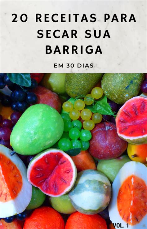 Receitas Para Secar A Barriga Mateus Queiroz Martins Hotmart