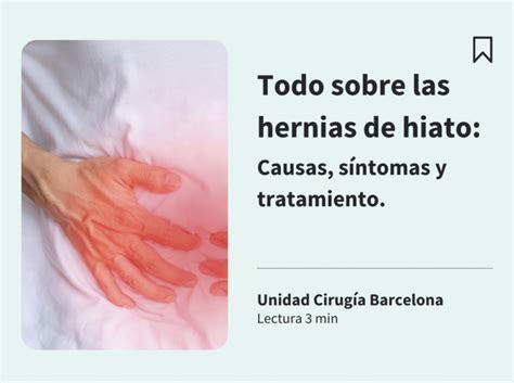 Todo Sobre Las Hernias De Hiato Causas S Ntomas Y Tratamiento