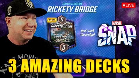 Live 3 Decks For Rickety Bridge Reddit Review Marvel Snap Youtube