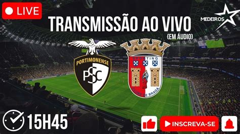 AO VIVO PORTIMONENSE X BRAGA ARTUR JORGE YouTube