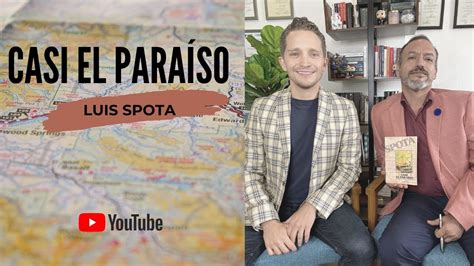 RESEÑA CASI EL PARAISO LUIS SPOTA JAVIER TINAJERO YouTube