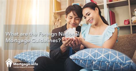 What Are The Foreign National Mortgage Guidelines