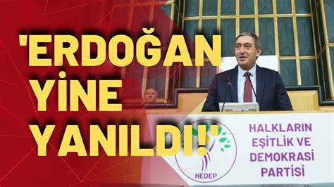 HEDEP Eş Genel Başkanı Tuncer Bakırhan dan Erdoğan a zehir zemberek