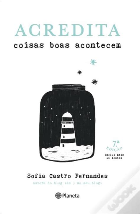 Acredita Coisas Boas Acontecem De Sofia Castro Fernandes Livro WOOK