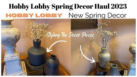 Spring Decor 2023 Hobby Lobby Spring Decor Haul 2023 New Hobby