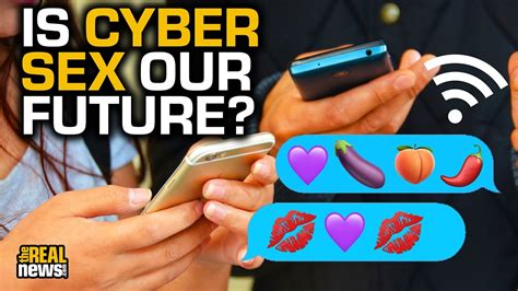 The Pandemic Is Reshaping Our Sex Lives Is Cybersex Our Future Youtube