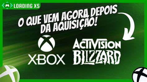 Xbox E Activision Blizzard O Que Vem Agora ApÓs A AquisiÇÃo Activision Blizzard Agradece Aos