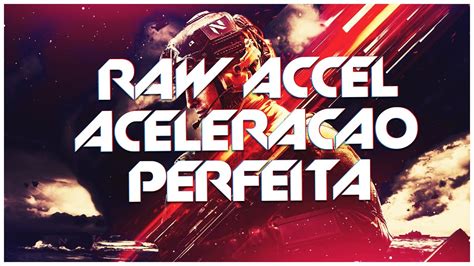 Raw Accel Guia Completo Como Aceleração no mouse pode ser benéfica