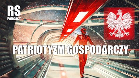 Samowystarczalno Wsp Lnota Patriotyzm Gospodarczy Youtube