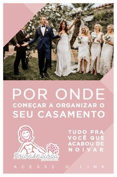 Vou Casar E Agora Por Onde Come Ar A Organizar O Casamento