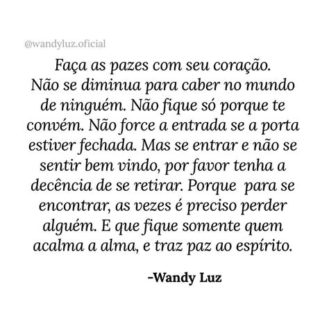 Que fique somente quem acalma a alma traz paz ao espírito e leveza