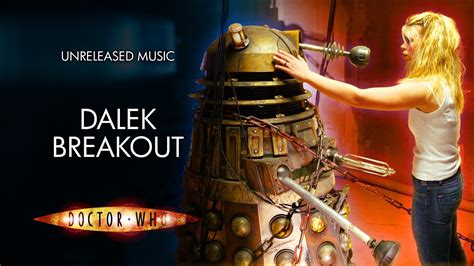 Dalek Breakout Doctor Who Unreleased Music Youtube