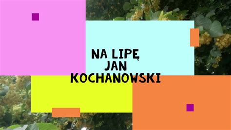 Na Lipę Jan Kochanowski Fraszka Odwiedź Moje Playlisty Koniecznie