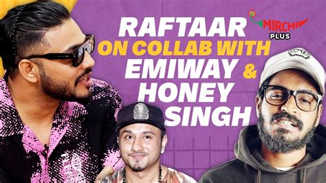 Raftaar On Collab With Emiway Honey Singh Badshah Sukh E Youtube