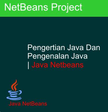 Pengertian Java Dan Pengenalan Java Java Netbeans Rembang Programming