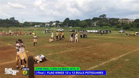 Cbfa Superfinal Vii Masc Final Flag Kings X Bulls Potiguares