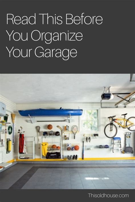 A Garage With The Words Read This Before You Organize Your Garage