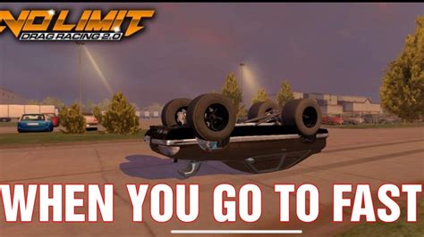 WHEN YOU GO TO FAST IN NO LIMIT DRAG RACING 2 0 NEW UPDATE YouTube