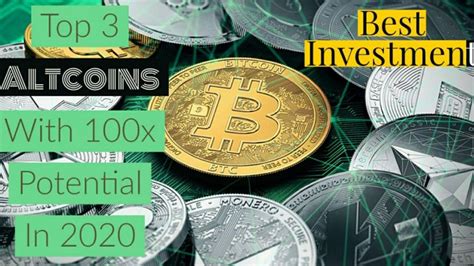 Best Cryptocurrency Investment That Can 100x In 2020 Best 3 Altcoins