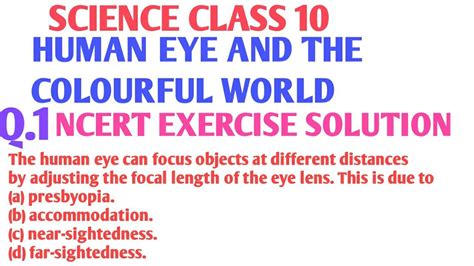 The Human Eye Can Focus Objects At Different Distances By Adjusting The