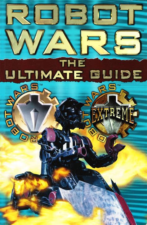 Robot Wars The Ultimate Guide Robot Wars Wiki Fandom Powered By Wikia