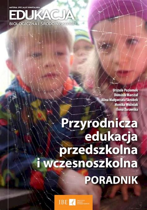 Pdf Przyrodnicza Edukacja Przedszkolna I Wczesnoszkolna Poradnik