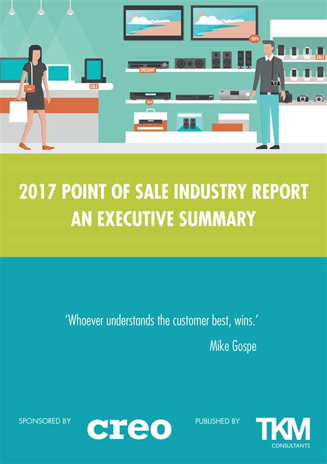 The 2017 Point of Sale Industry Report. Sponsored by Creo. Published by