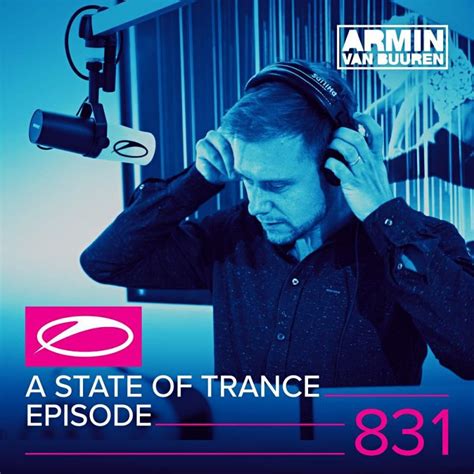 Armin Van Buuren ASOT Radio A State Of Trance Episode 831 2017