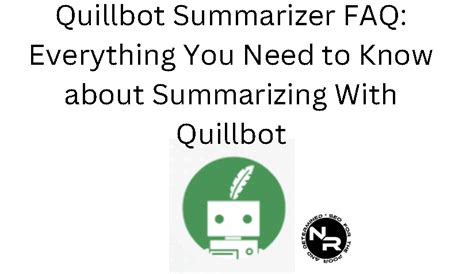 Quillbot Summarizer- Summarize Text With Quillbot Today!